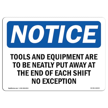 Signmission OSHA Notice Sign, 10" H, Rigid Plastic, Tools And Equipment Are To Be Neatly Put Sign, Landscape OS-NS-P-1014-L-18694